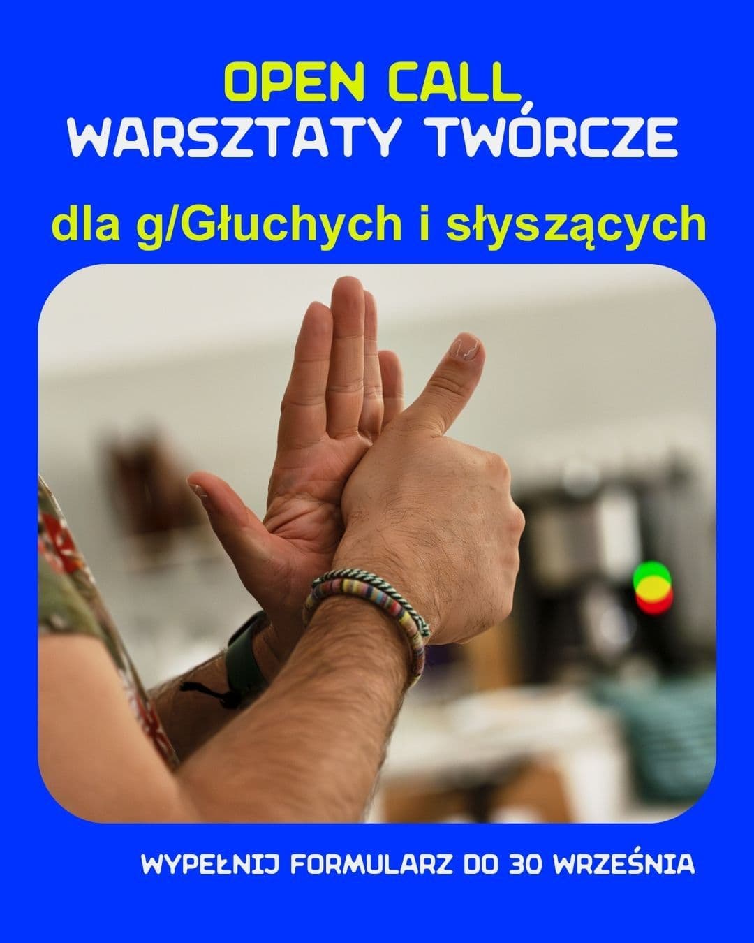 Open call | Warsztaty twórcze dla osób g/Głuchych i słyszących